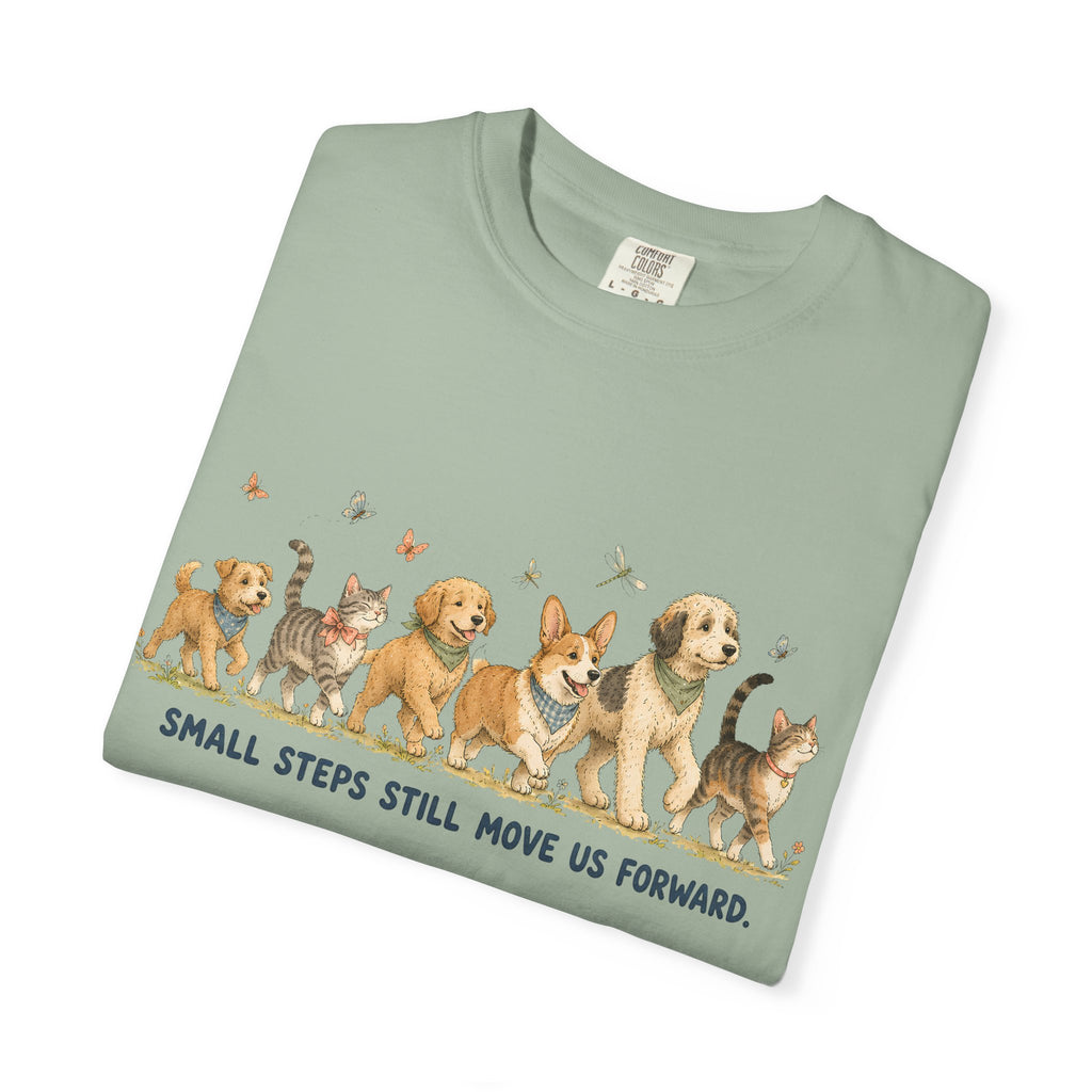 Small Steps Still Move Us Forward Dogs and cats Walking T‑Shirt