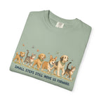 Small Steps Still Move Us Forward Dogs and cats Walking T‑Shirt