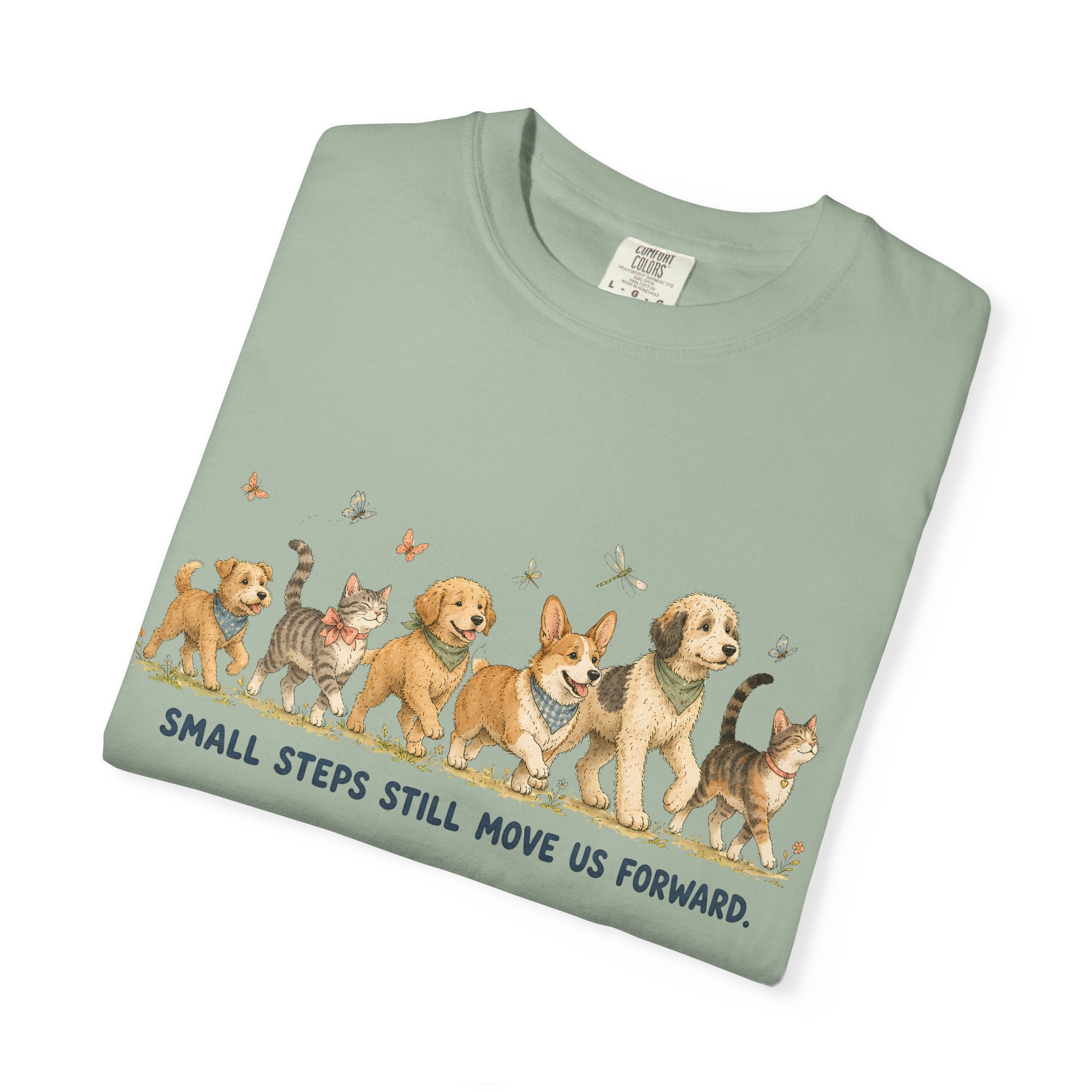 Small Steps Still Move Us Forward Dogs and cats Walking T‑Shirt