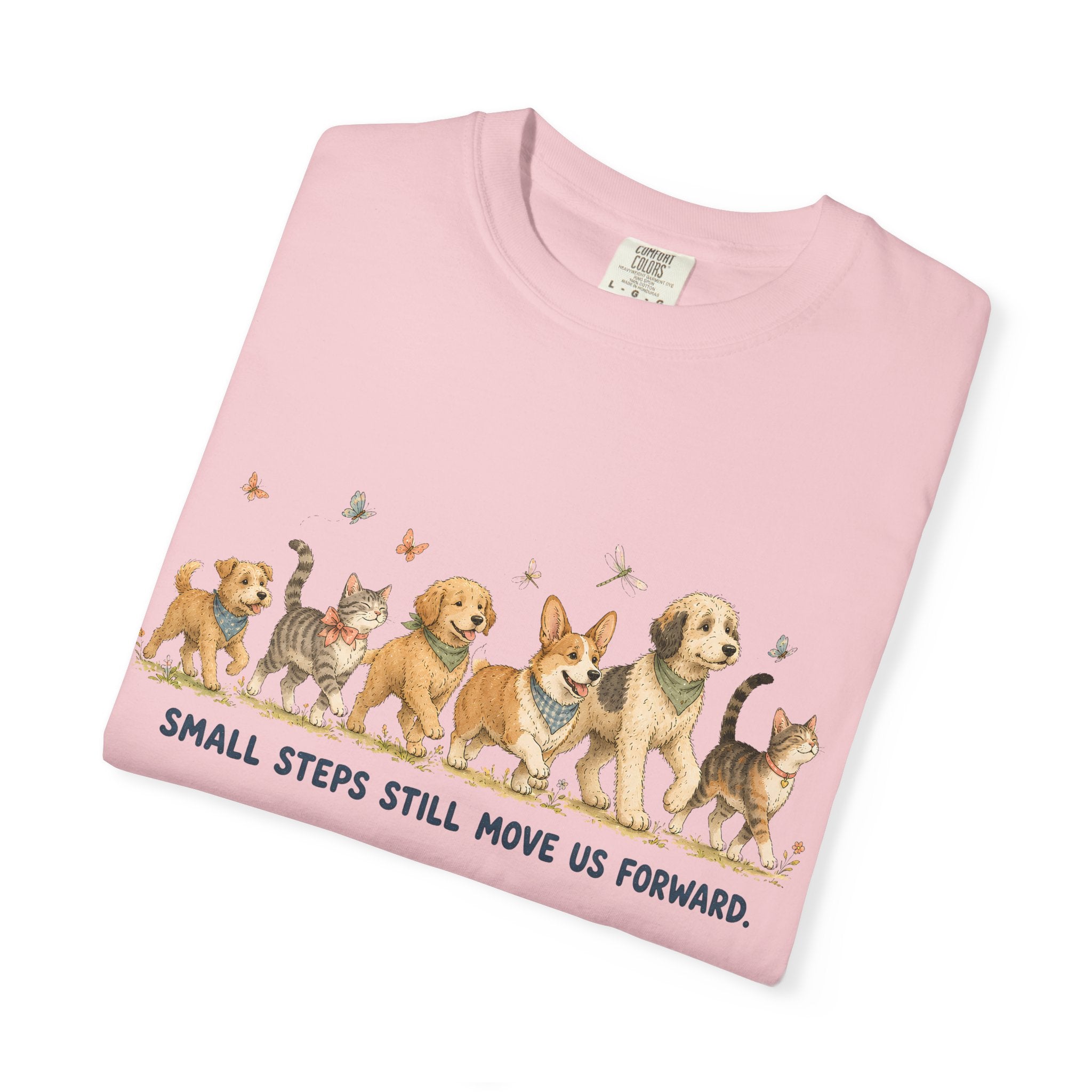 Small Steps Still Move Us Forward Dogs and cats Walking T‑Shirt