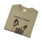 French Bulldog T-Shirt — "I Stopped Listening" Graphic Tee
