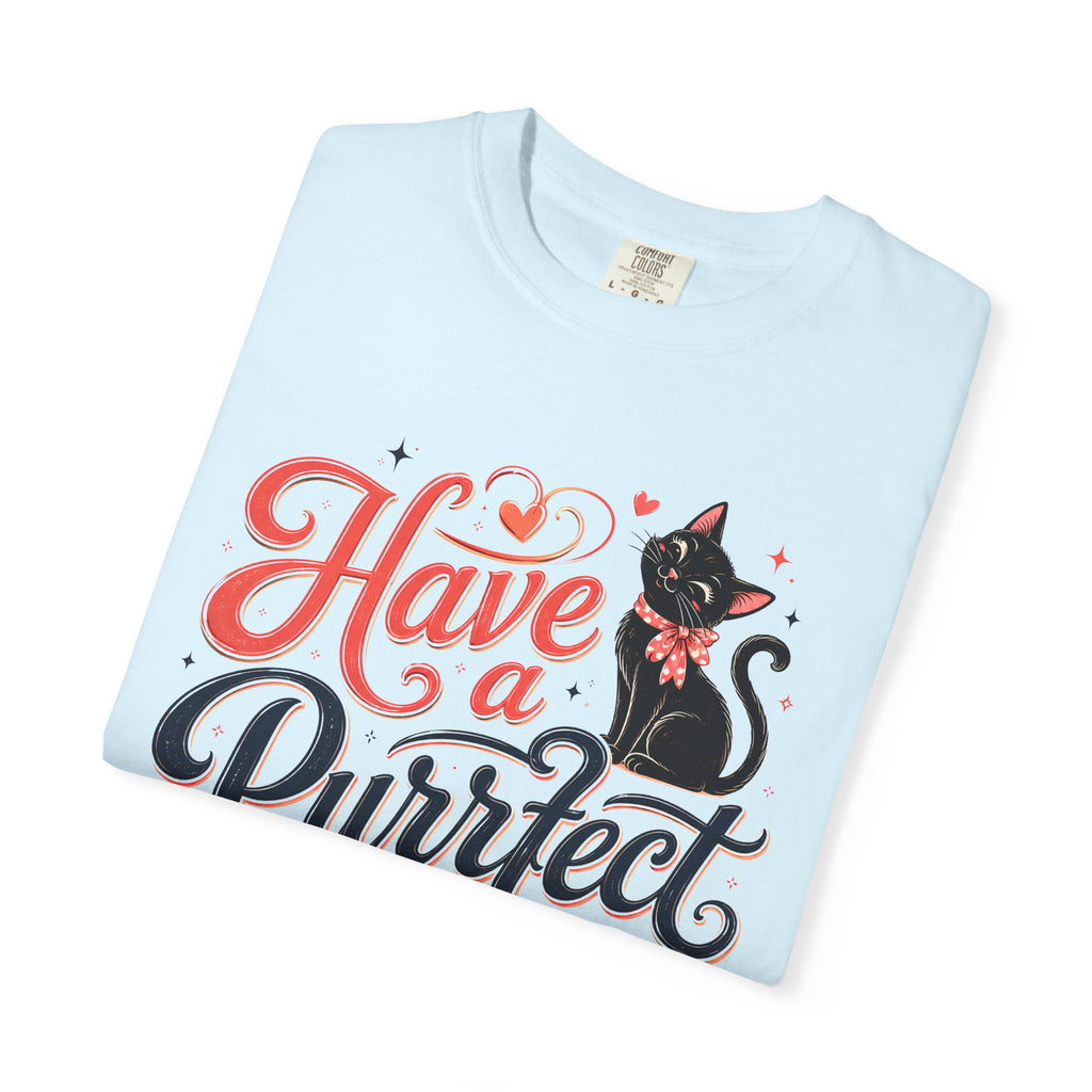 Have a Purrfect Day! Cat T-Shirt