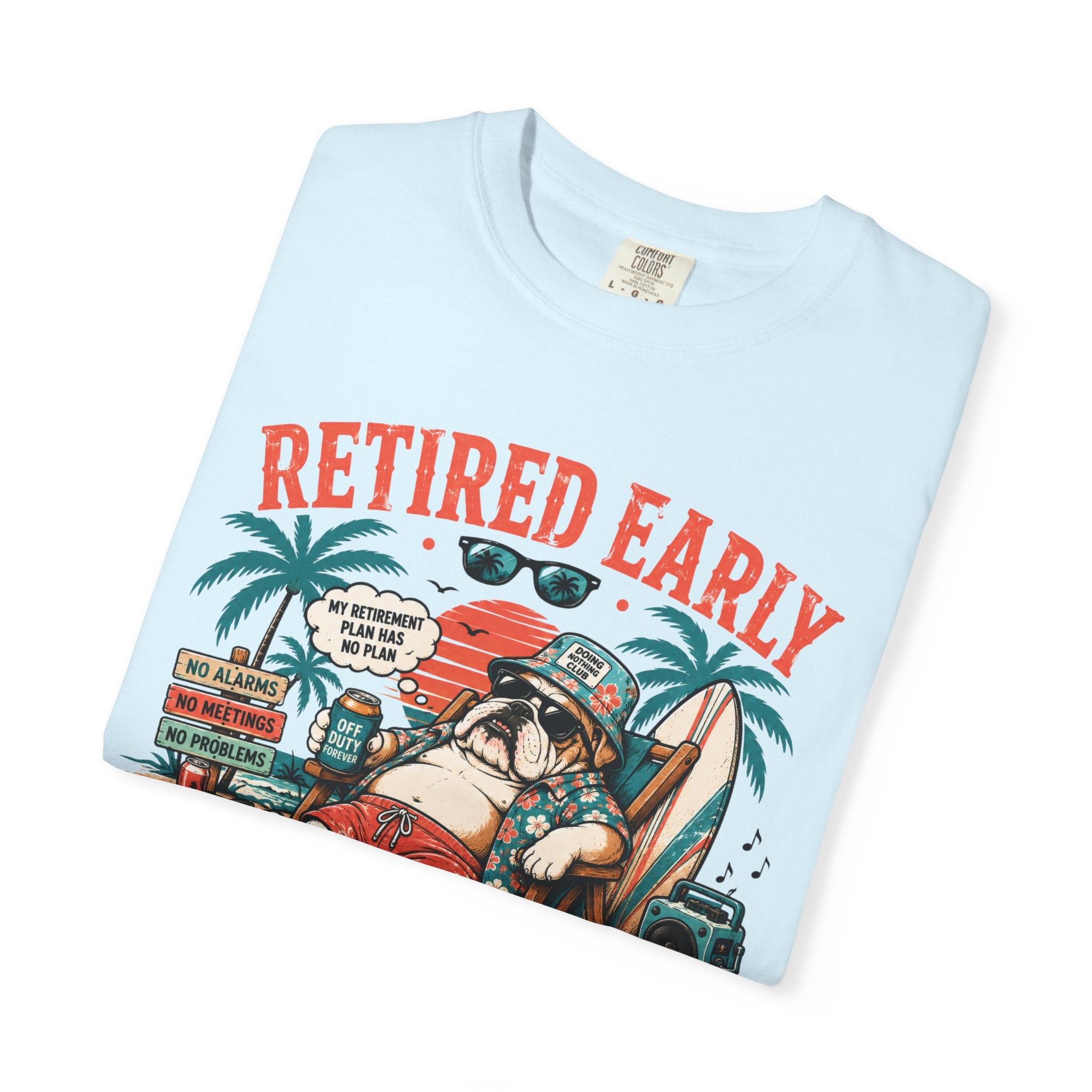 Retired Early T-Shirt