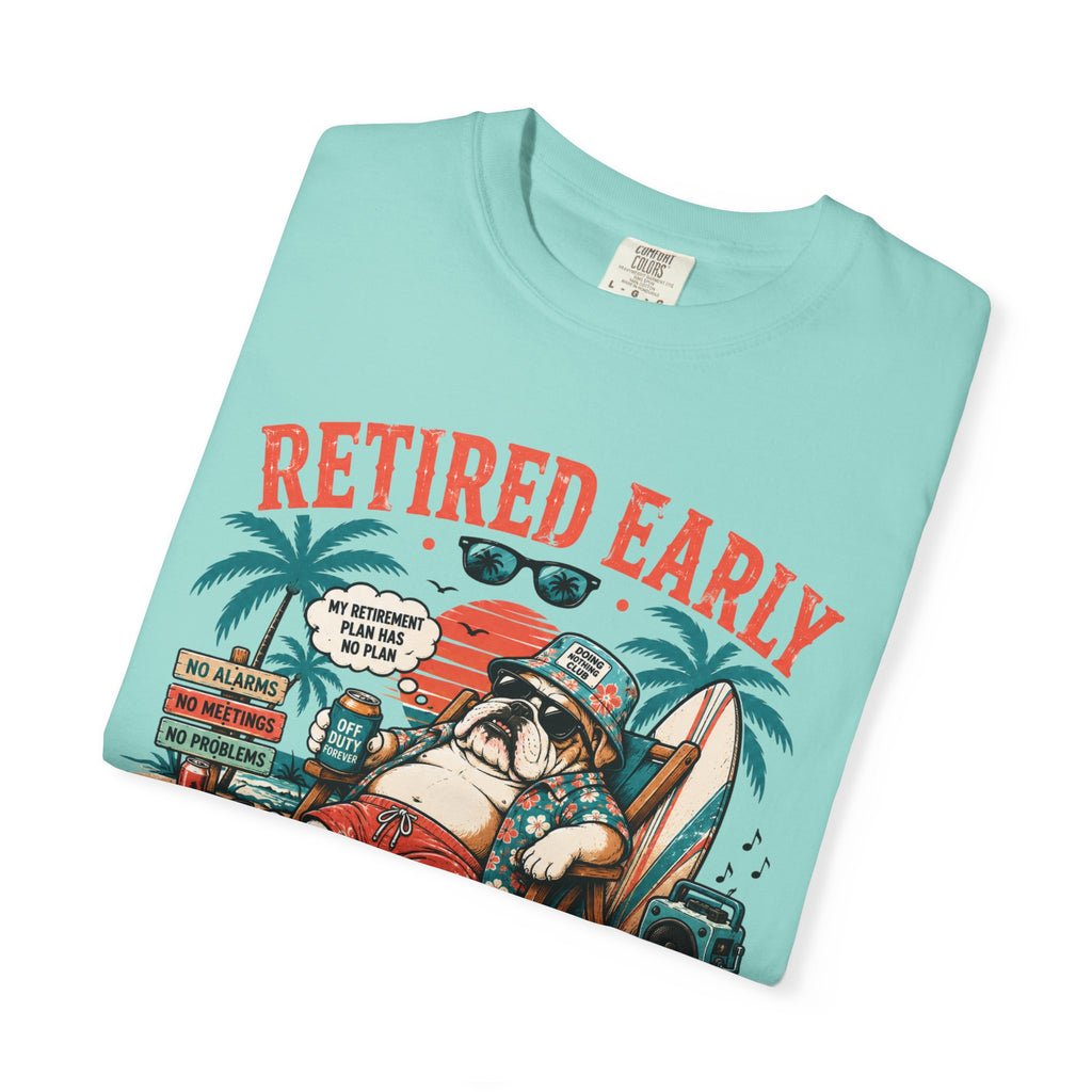 Retired Early T-Shirt