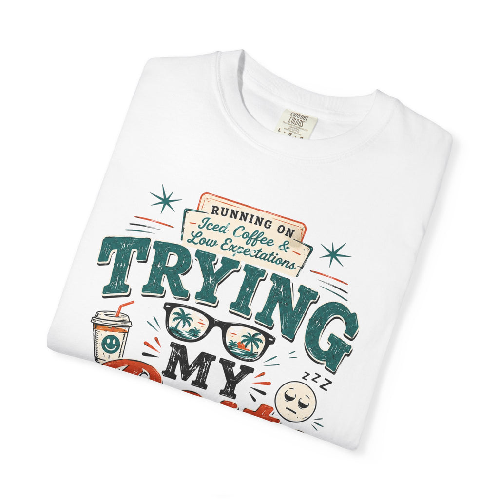 Barely Trying My Best  T-Shirt