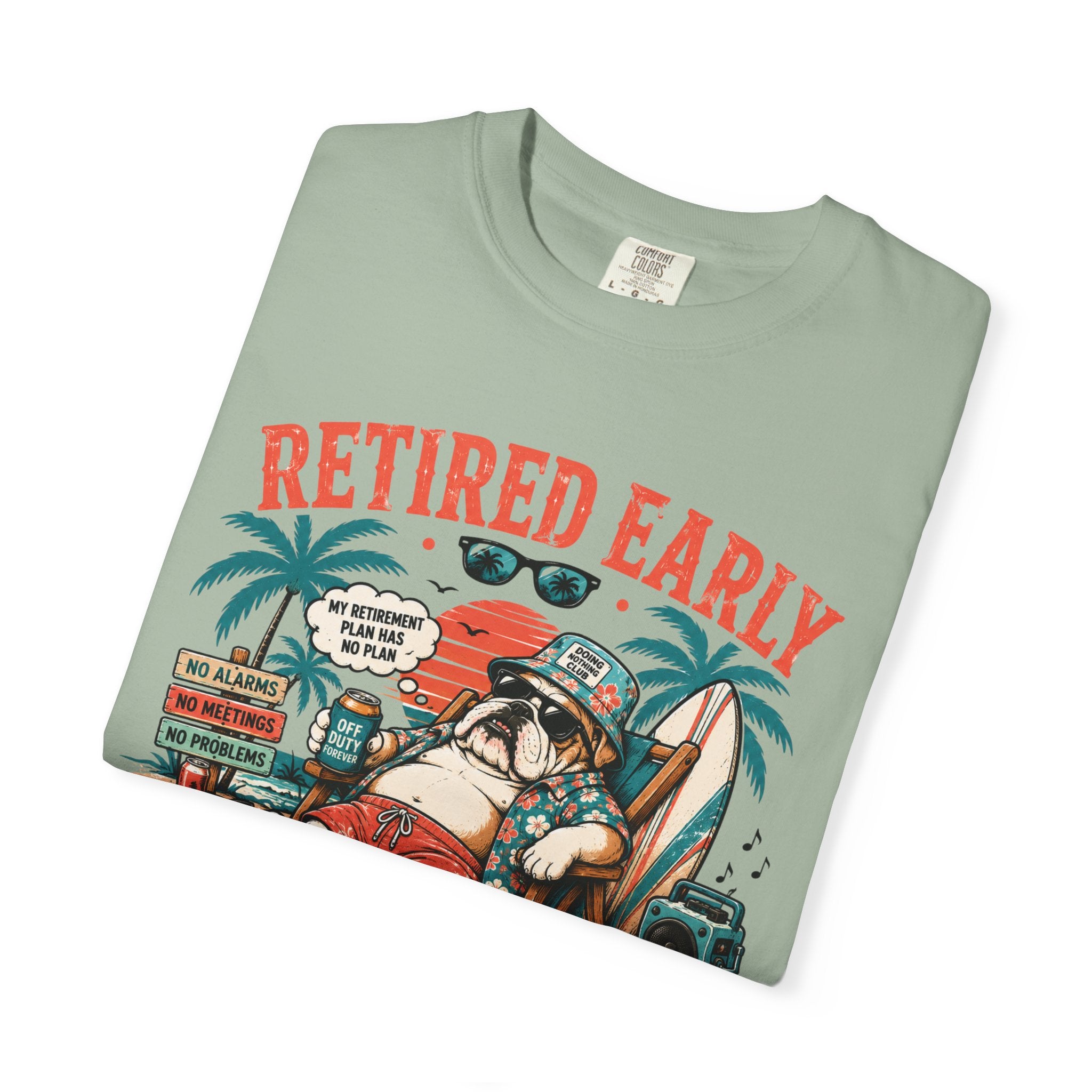 Retired Early T-Shirt