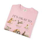 It’s Okay To" Cute Puppy & Kitten Comfort Graphic Tees