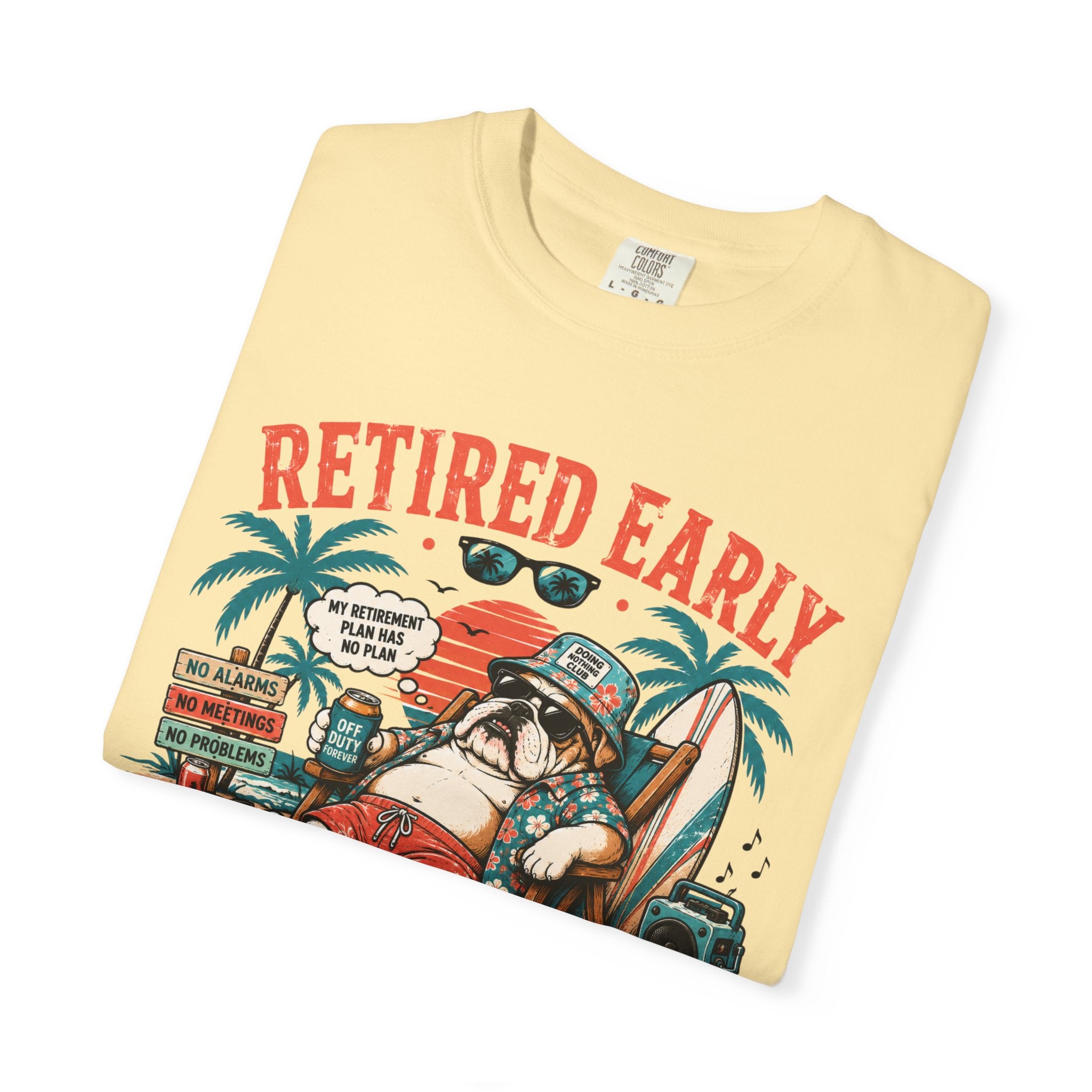 Retired Early T-Shirt