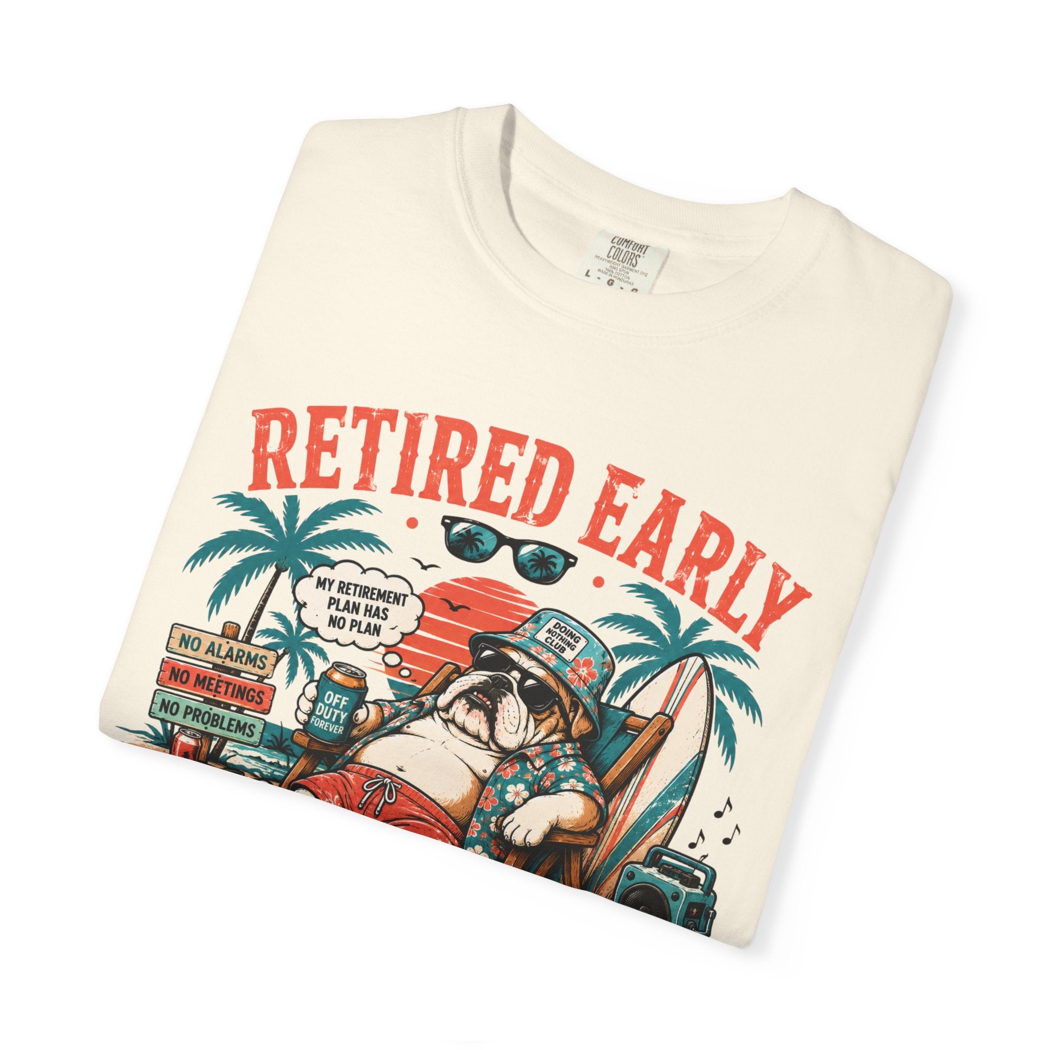Retired Early T-Shirt
