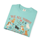 We All Thrive Under Different Conditions Dog Lover T‑Shirt
