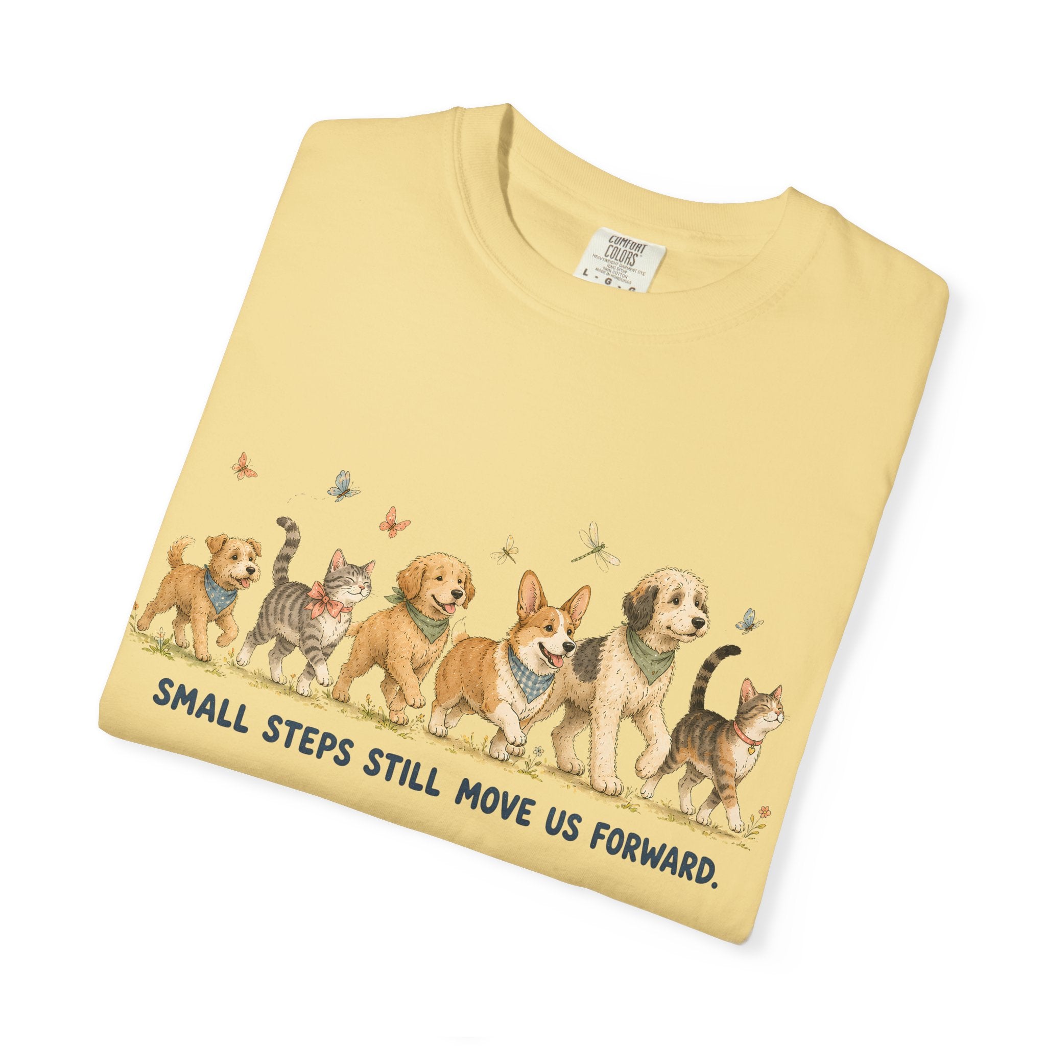 Small Steps Still Move Us Forward Dogs and cats Walking T‑Shirt