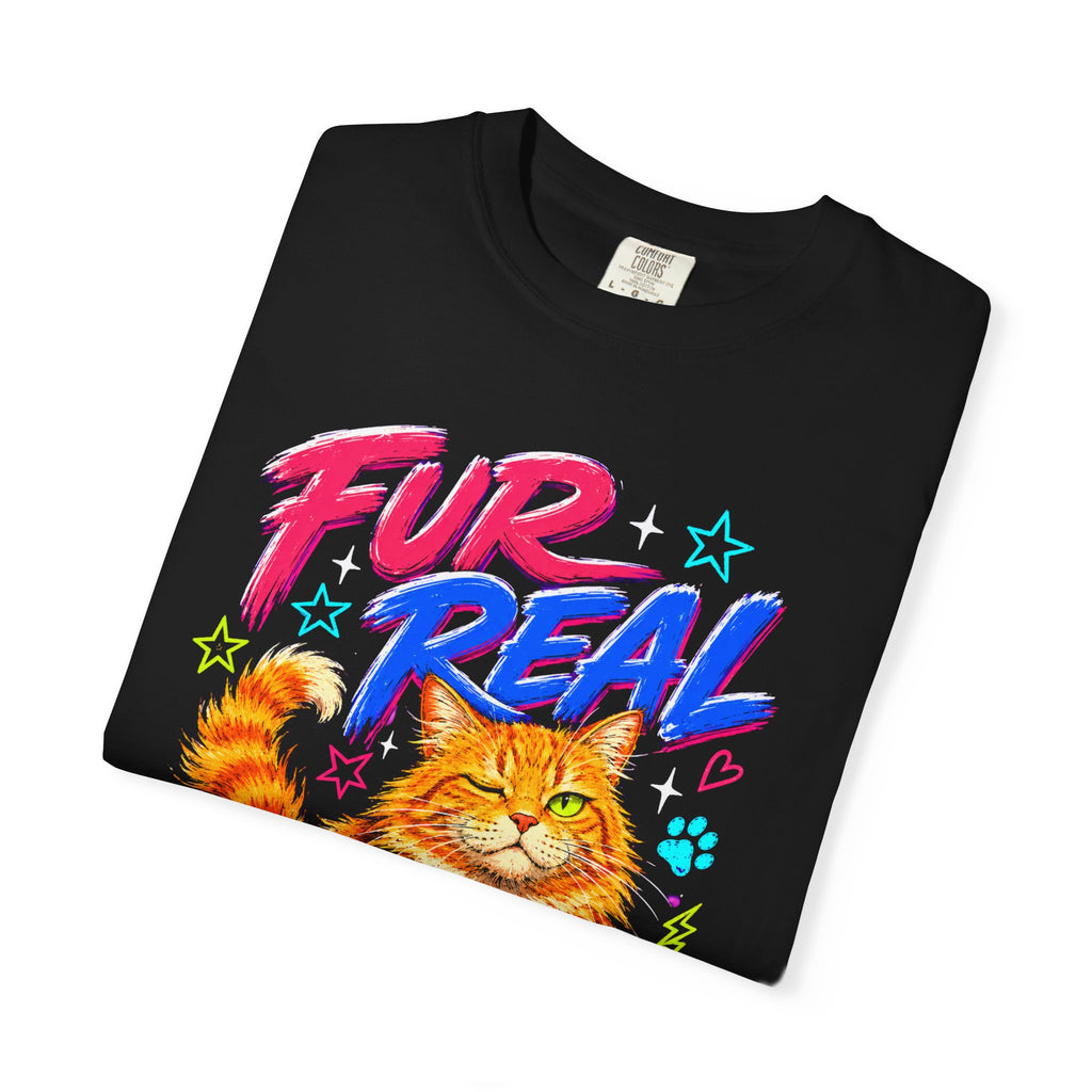 Fur Real Though funny Cat Graphic T‑Shirt