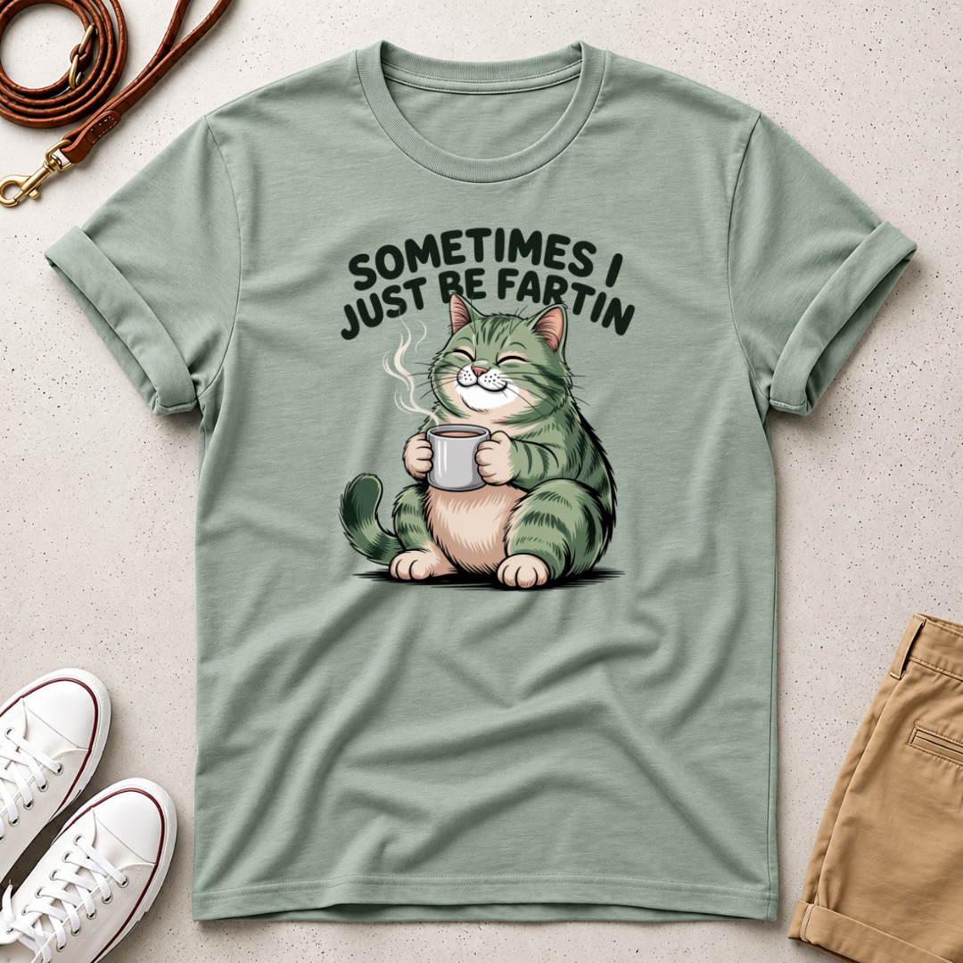 Sometimes I Just Be Fartin Funny Cat  Graphic T-Shirt