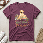Superpower Dog Mom T-Shirt