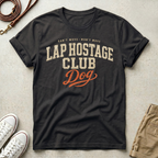 Lap Hostage Club Dog T-Shirt