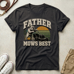 Father Mows Best Dog T-Shirt