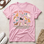 We All Thrive Under Different Conditions Dog Lover T‑Shirt