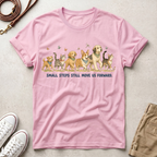 Small Steps Still Move Us Forward Dogs and cats Walking T‑Shirt