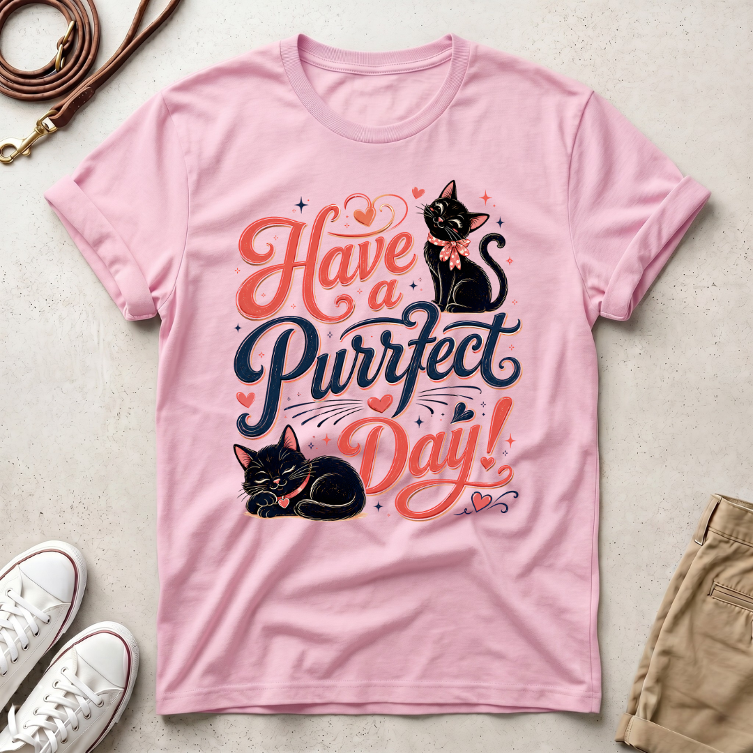 Have a Purrfect Day! Cat T-Shirt