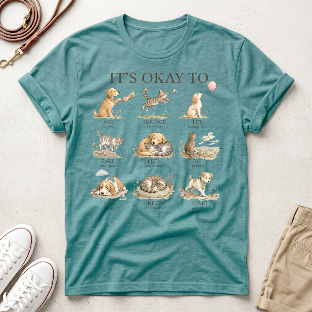 It’s Okay To" Cute Puppy & Kitten Comfort Graphic Tees