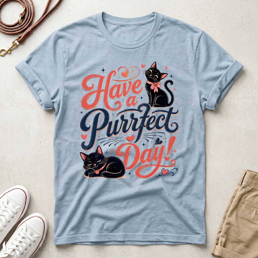 Have a Purrfect Day! Cat T-Shirt