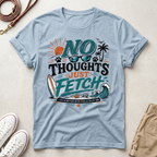 No Thoughts Just Fetch T-Shirt