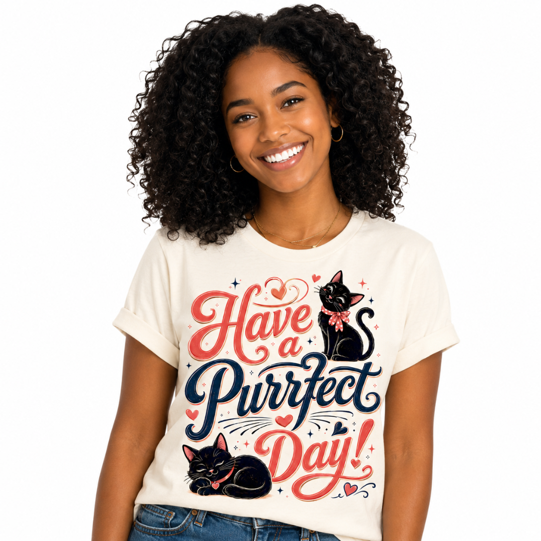 Have a Purrfect Day! Cat T-Shirt