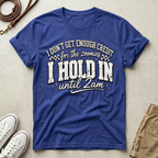 I Don't Get Enough Credit for Holdind on the 2am Zoomies, Funny T-Shirt