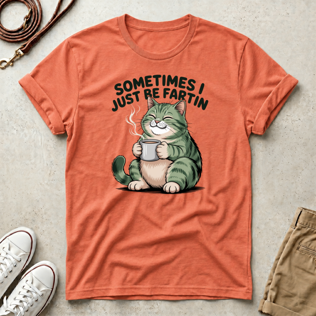 Sometimes I Just Be Fartin Funny Cat  Graphic T-Shirt