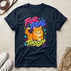 Fur Real Though funny Cat Graphic T‑Shirt