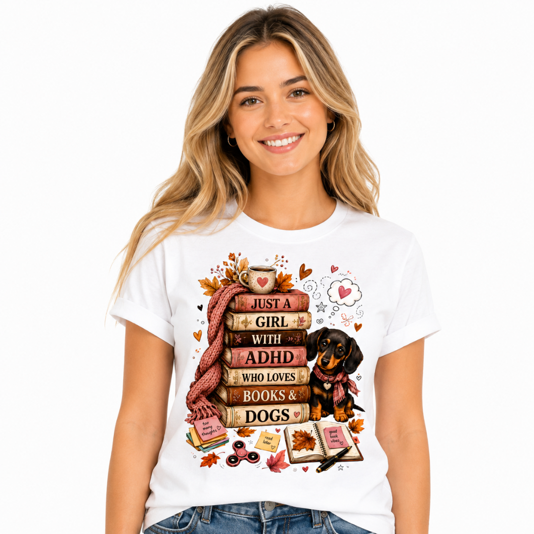 Just a Girl with ADHD Who Loves Books & Dogs T-Shirt