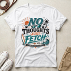 No Thoughts Just Fetch T-Shirt
